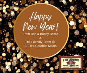 Happy New Year from El Toro Gourmet Meats in Lake Forest, CA