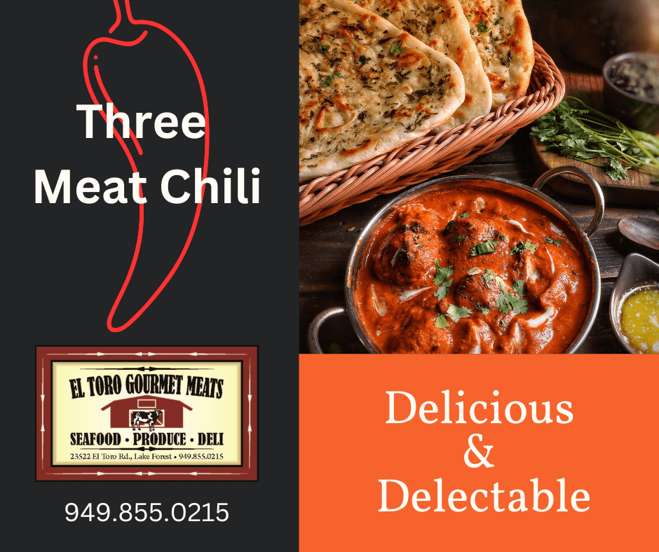 Three Meat Chili Recipe From El Toro Gourmet Meats In Lake Forest, CA