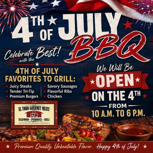 Get all of your premium 4th of July BBQ Meats @ El Toro Gourmet Meats in Lake Forest, CA