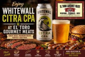 Whitewall Citra CPA craft beer at El Toro Gourmet Meats with premium steaks, gourmet burgers, grilled sausages, and local craft beers and ciders.